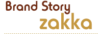 Brand Story-zakka